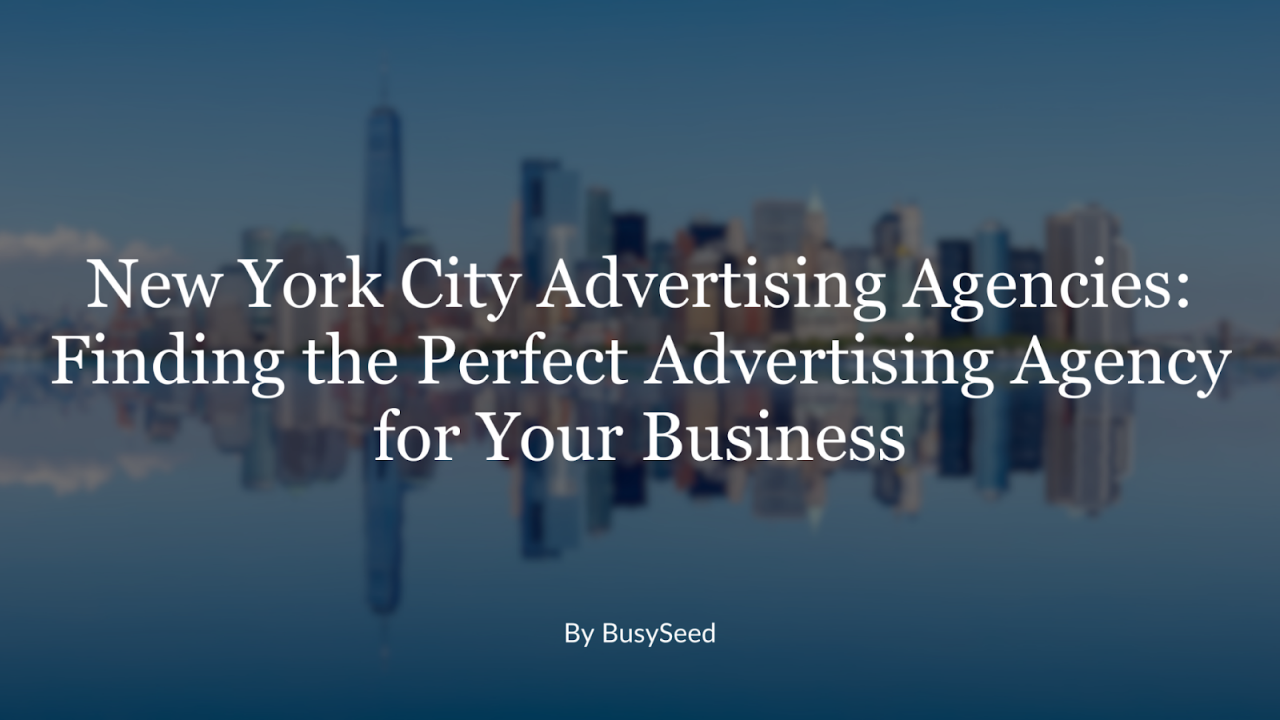 Top 12 Advertising Agencies in New York: Find the Best Ad Agency